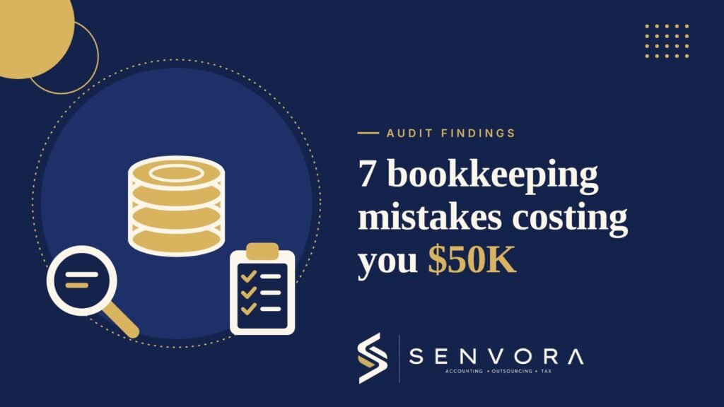 Cover for 7 Bookkeeping Mistakes Costing You $50K: coins, a magnifying glass and a checklist in navy and gold on a navy background with the Senvora logo