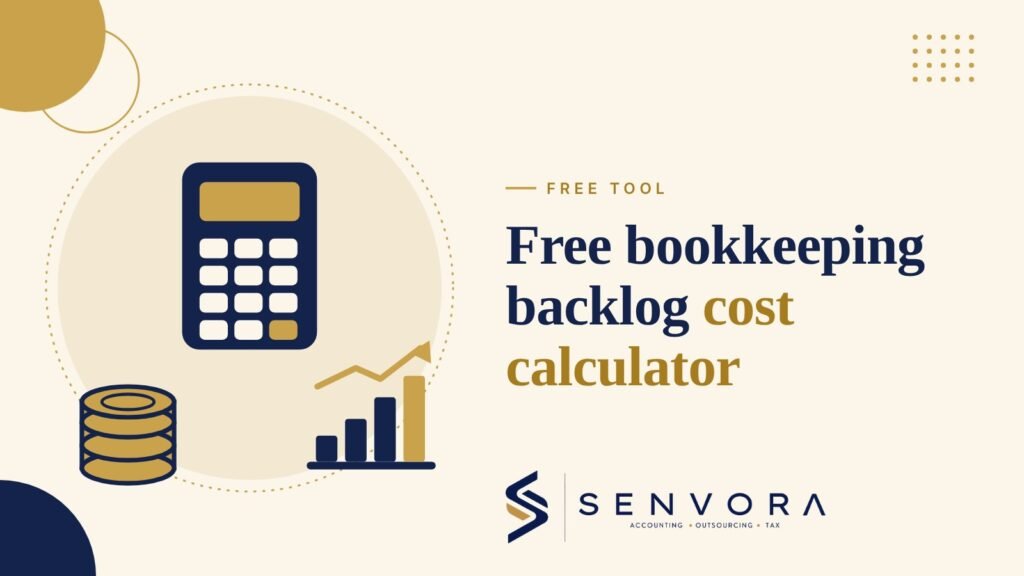 Cover for Free Bookkeeping Backlog Cost Calculator: a calculator, coins and a chart in navy and gold on a cream background with the Senvora logo