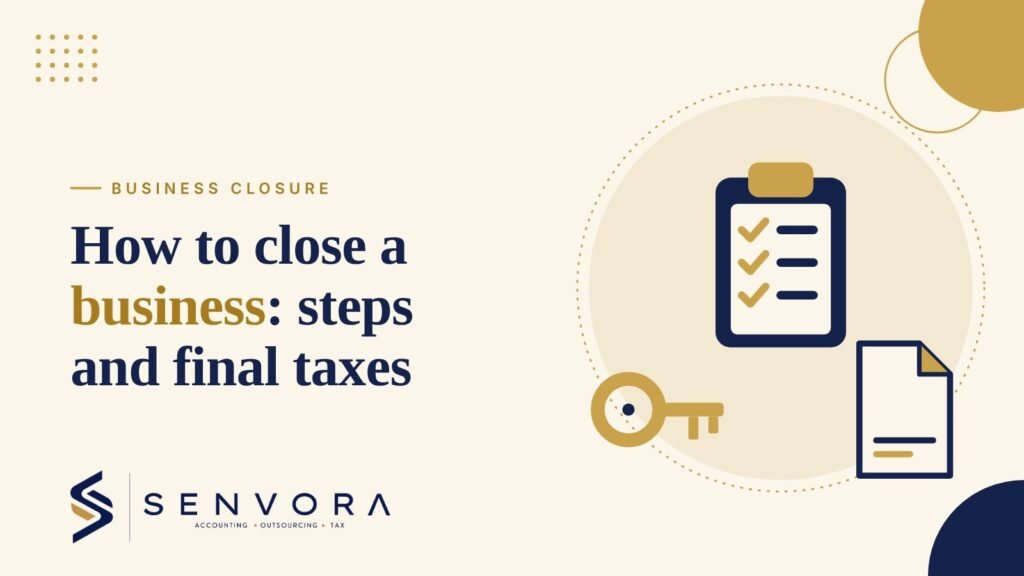 Cover for How to Close a Business: Steps, Final Taxes, and Records to Keep: a checklist, a key and a document in navy and gold on a cream background with the Senvora logo