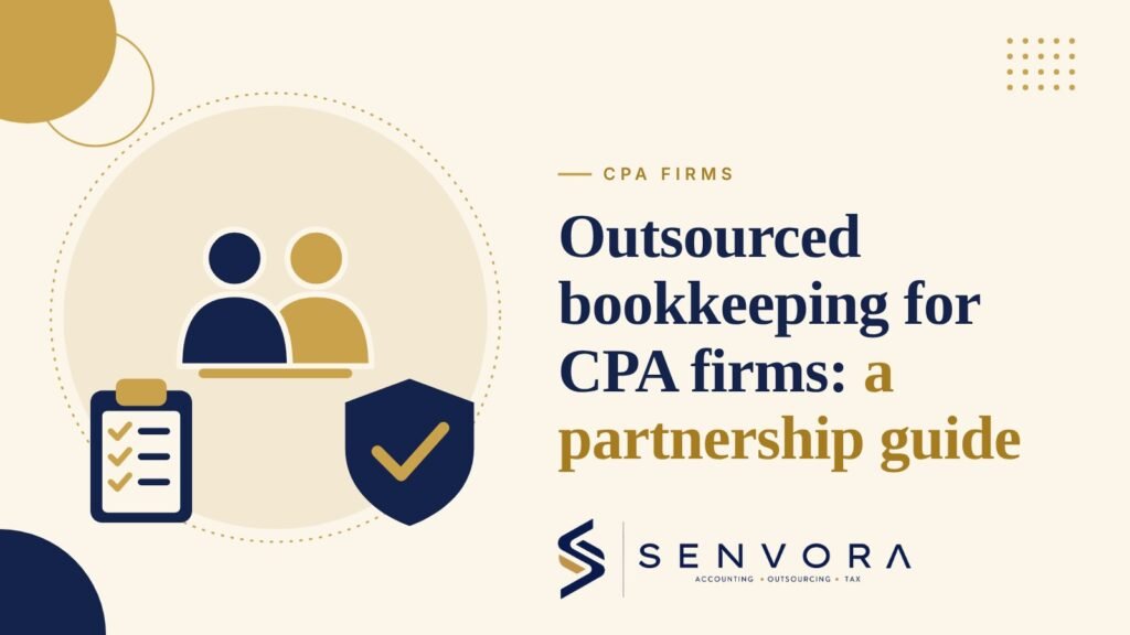 Cover for Outsourced Bookkeeping for CPA Firms: A Partnership Guide: two partners, a checklist and a shield in navy and gold on a cream background with the Senvora logo