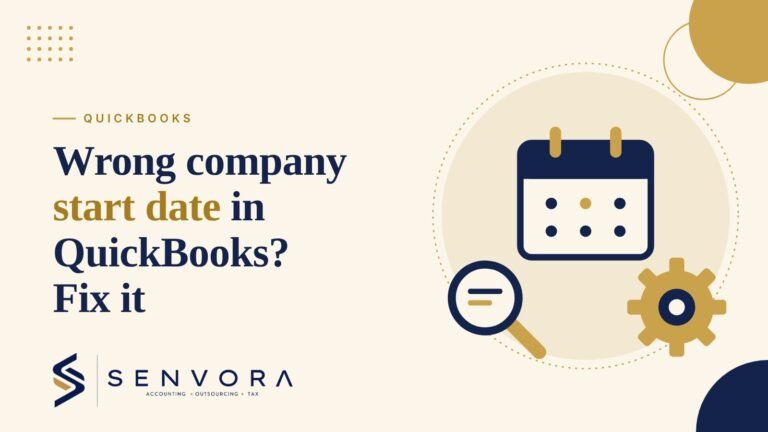 Cover for Wrong Company Start Date in QuickBooks: How to Find and Fix It: a calendar, a magnifying glass and a gear in navy and gold on a cream background with the Senvora logo